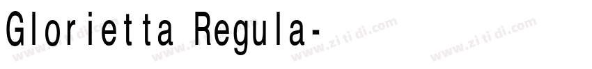 Glorietta Regula字体转换